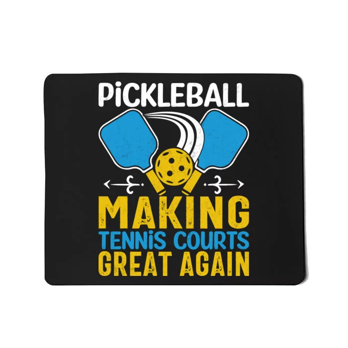 Pickleball Making Tennis Courts Great Again Funny Mousepad