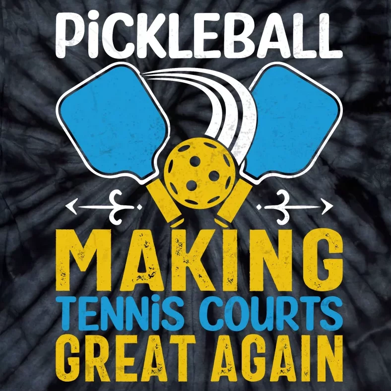 Pickleball Making Tennis Courts Great Again Funny Tie-Dye T-Shirt