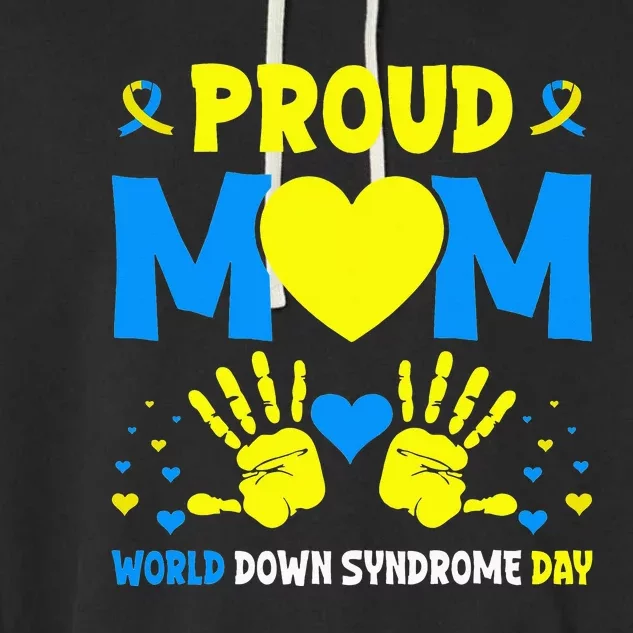 Proud mom t21 world down syndrome awareness day ribbon Garment-Dyed Fleece Hoodie