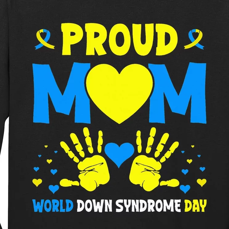 Proud mom t21 world down syndrome awareness day ribbon Tall Long Sleeve T-Shirt