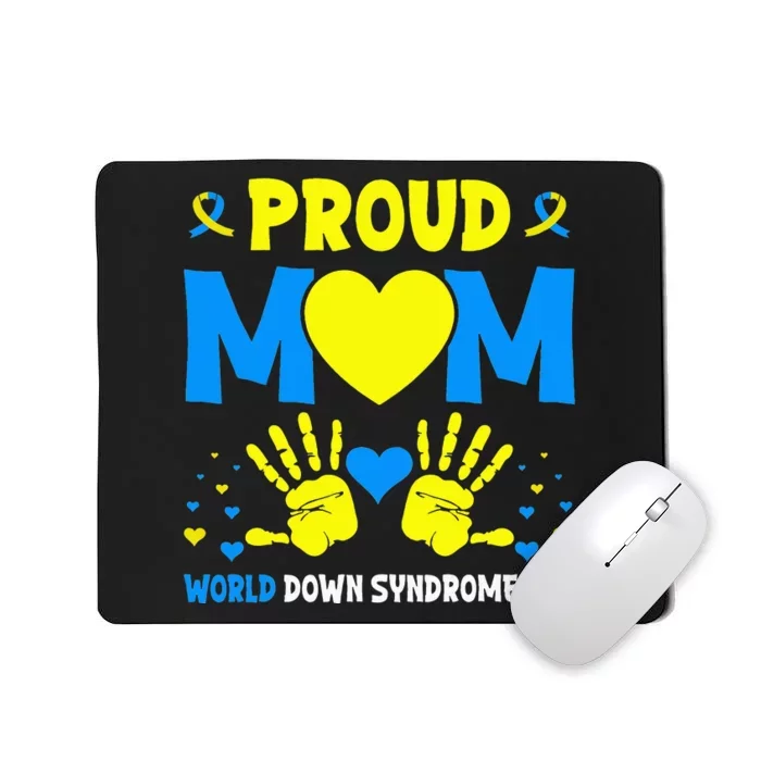 Proud mom t21 world down syndrome awareness day ribbon Mousepad