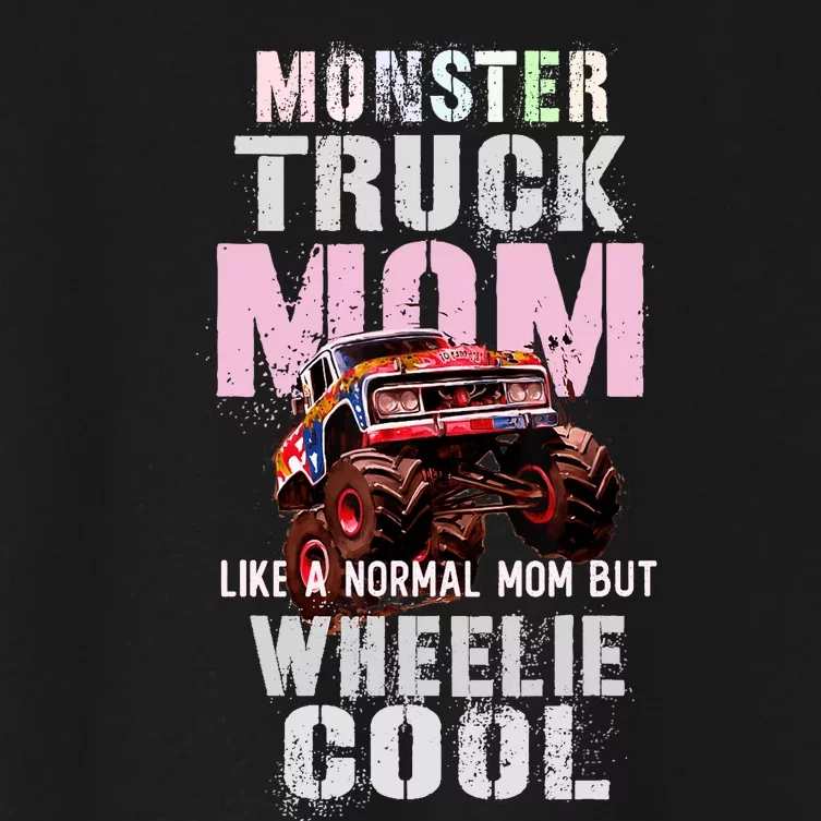 Pink MONSTER Truck MOM Like Normal Mama But Wheelie Cool Women's Crop Top Tee