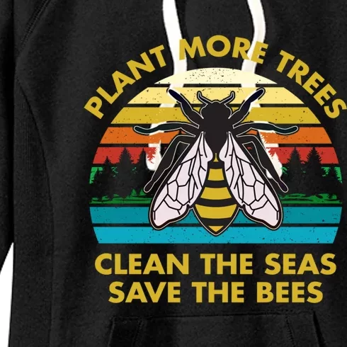 Plant More Trees Clean The Seas Save The Bees Earth Day Gift Women's Fleece Hoodie