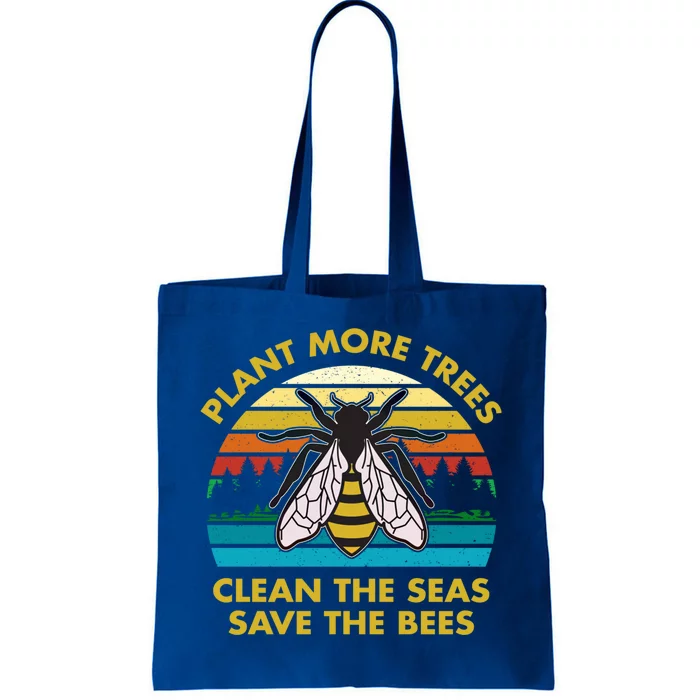 Plant More Trees Clean The Seas Save The Bees Earth Day Gift Tote Bag