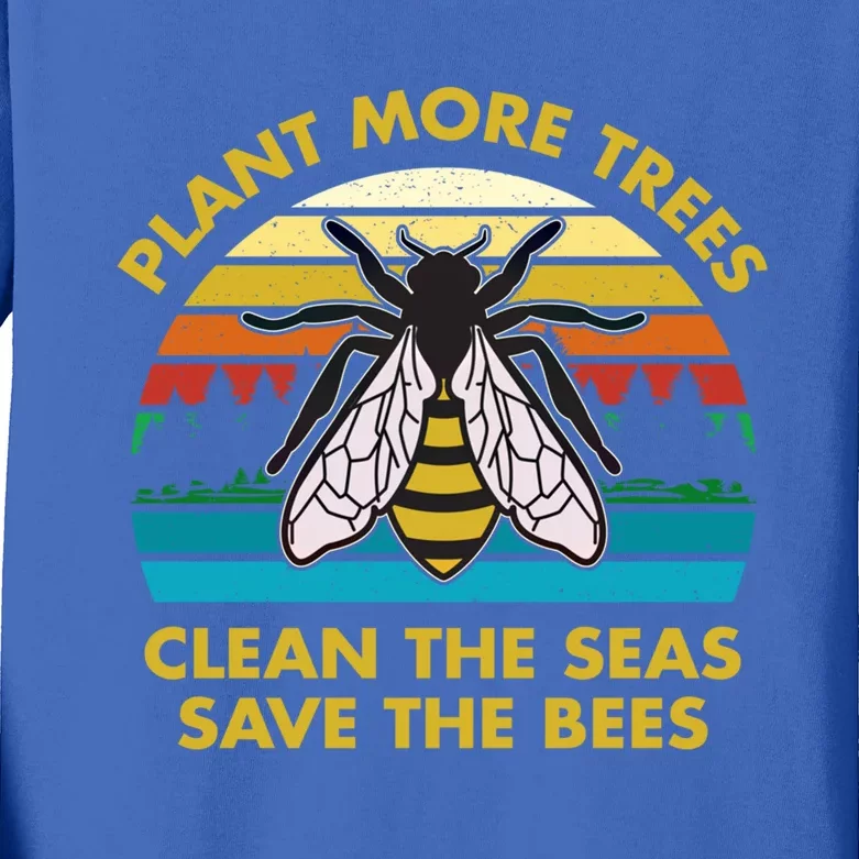 Plant More Trees Clean The Seas Save The Bees Earth Day Gift Kids Long Sleeve Shirt