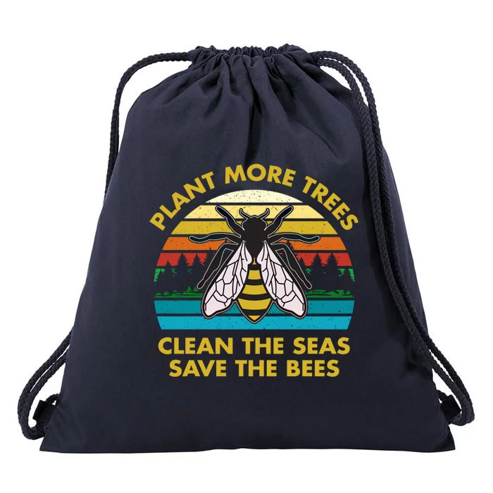 Plant More Trees Clean The Seas Save The Bees Earth Day Gift Drawstring Bag