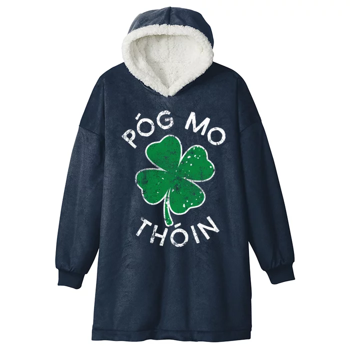 Pog Mo Thoin Lucky Clover St Patricks Day Distress Gift Hooded Wearable Blanket