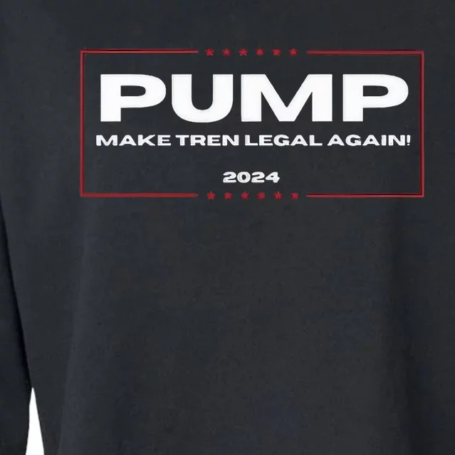 Pump Make Tren Legal Again 2024 Cropped Pullover Crew