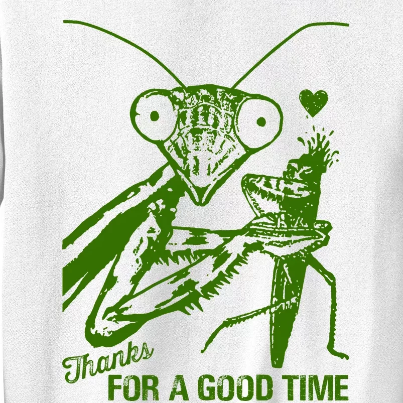 Praying Mantis Thanks For A Good Time Funny Sweatshirt