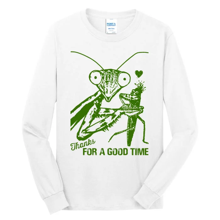 Praying Mantis Thanks For A Good Time Funny Tall Long Sleeve T-Shirt