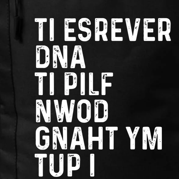 Put My Thang Down Is It Worth It Missy Quote Daily Commute Backpack