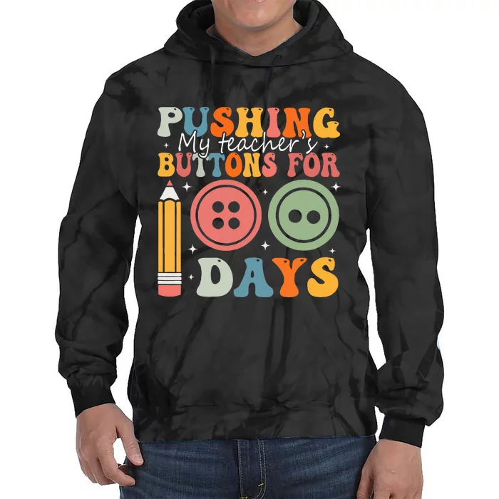 Pushing My TeacherS Buttons For 100 Days Of School Smarter Tie Dye Hoodie