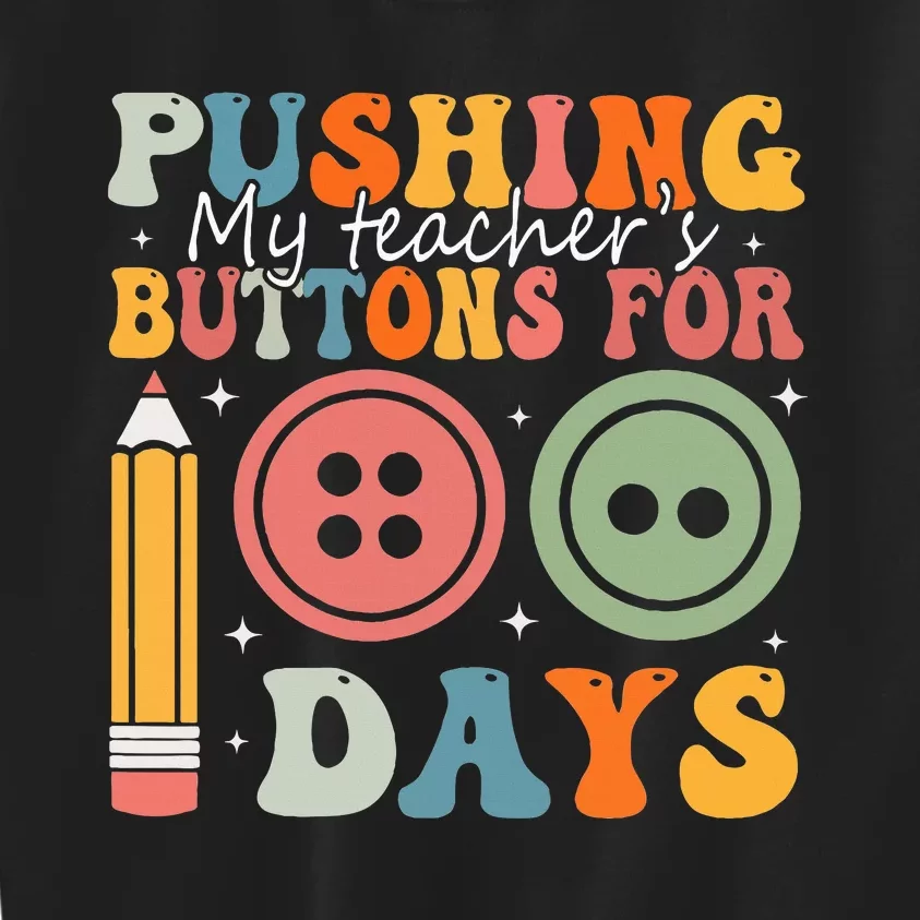 Pushing My TeacherS Buttons For 100 Days Of School Smarter Kids Sweatshirt