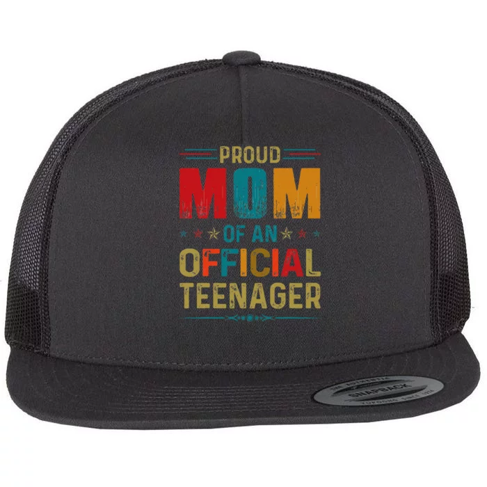 Proud Mom Teenager Bday Party 13 Year Old Flat Bill Trucker Hat