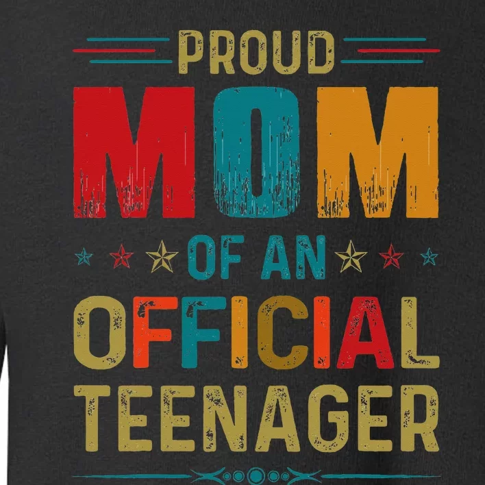 Proud Mom Teenager Bday Party 13 Year Old Toddler Sweatshirt