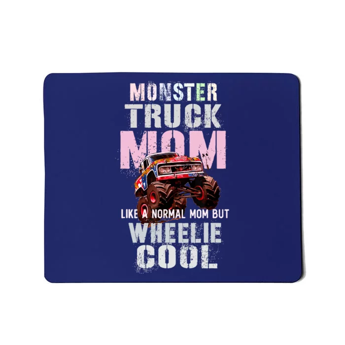 Pink MONSTER Truck MOM Like Normal Mama But Wheelie Cool Mousepad