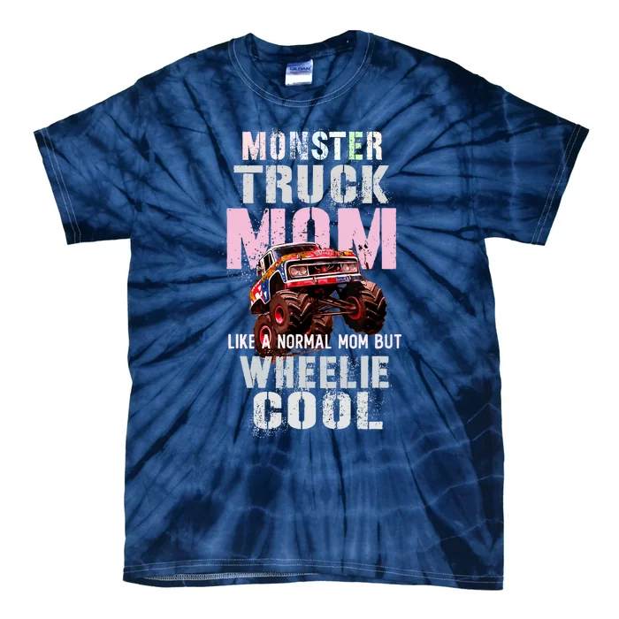 Pink MONSTER Truck MOM Like Normal Mama But Wheelie Cool Tie-Dye T-Shirt