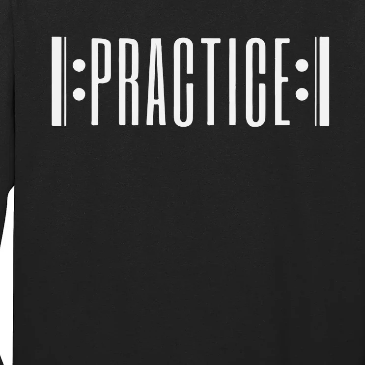 Practice Music Teacher Long Sleeve Shirt