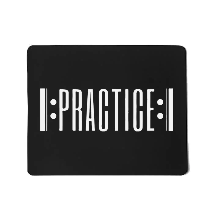 Practice Music Teacher Mousepad