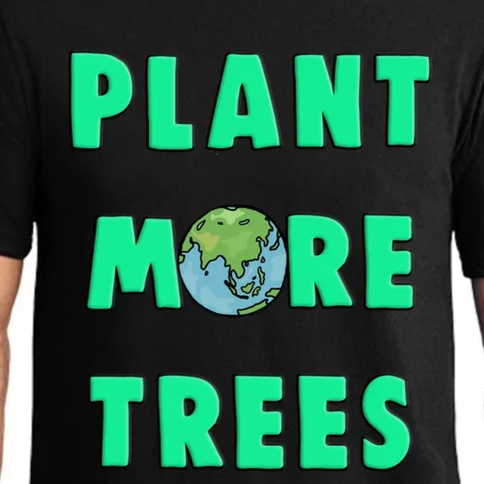 Plant More Trees Global Warming Climate Change Meaningful Gift Pajama Set