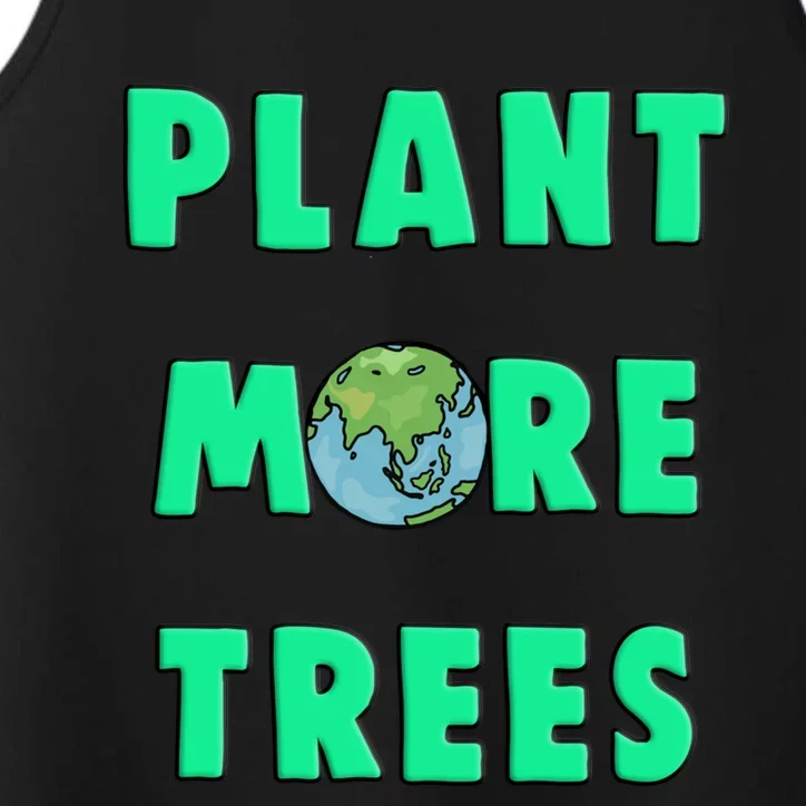 Plant More Trees Global Warming Climate Change Meaningful Gift Performance Tank