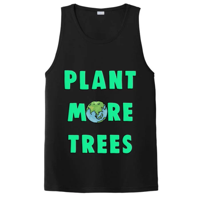 Plant More Trees Global Warming Climate Change Meaningful Gift Performance Tank