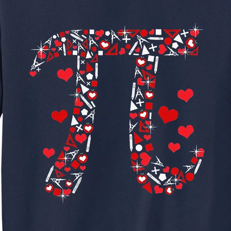 Pi Math Valentine Math Teacher Valentine's Day Tall Sweatshirt