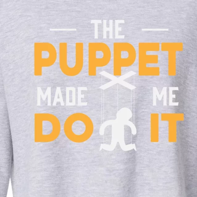 Puppet Master Ventriloquist Puppeteer Puppetry Gift Cropped Pullover Crew