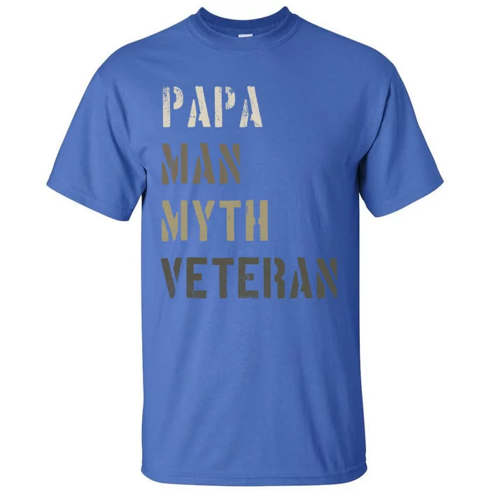 Papa Myth Veteran Cool Gift Gift For Retired Military Tall T-Shirt