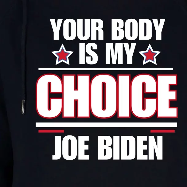 President Meme Women's Your Body My Choice Joe Biden Womens Funnel Neck Pullover Hood