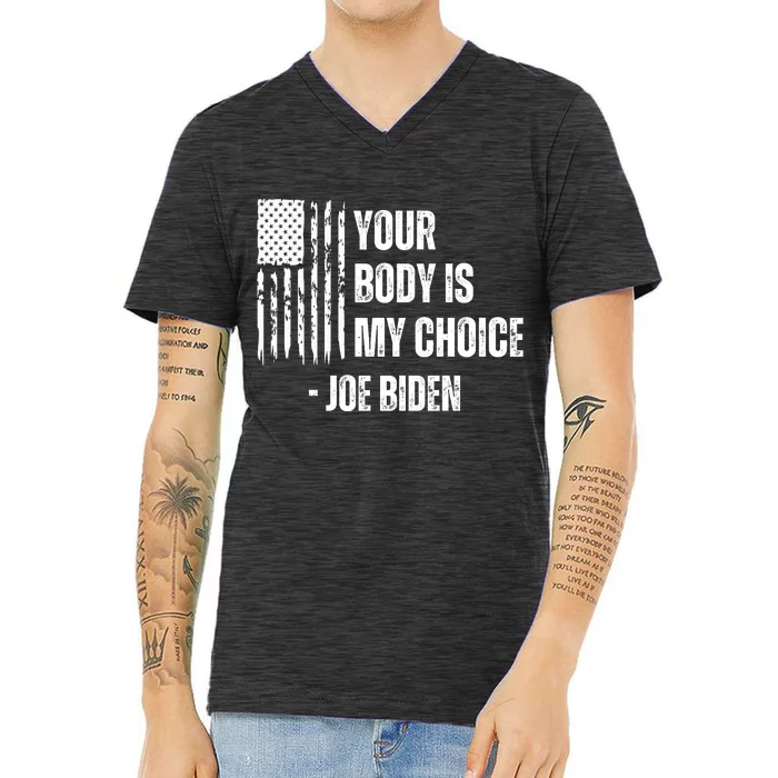 President Meme Women's Your Body My Choice Joe Biden V-Neck T-Shirt