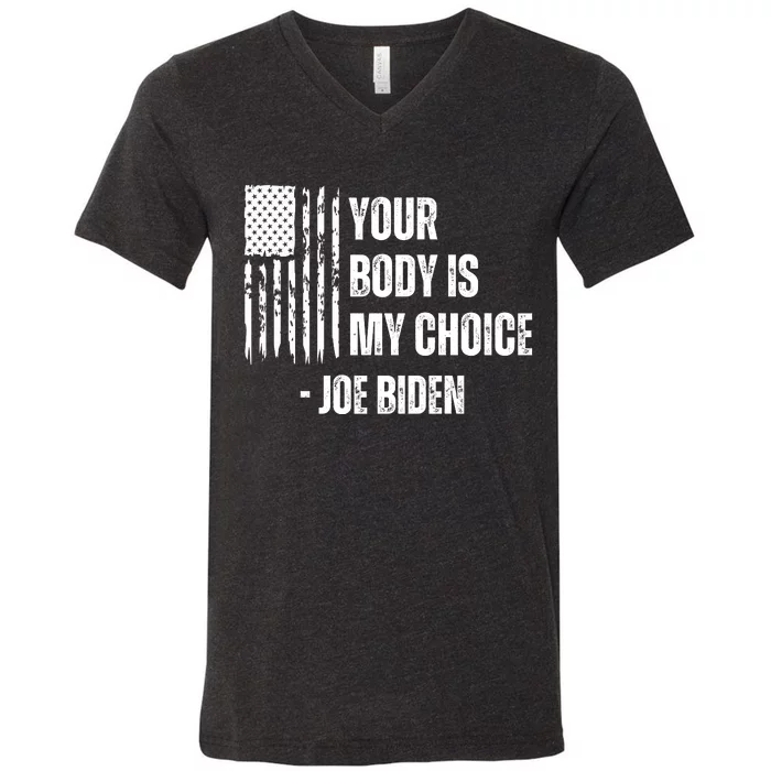 President Meme Women's Your Body My Choice Joe Biden V-Neck T-Shirt