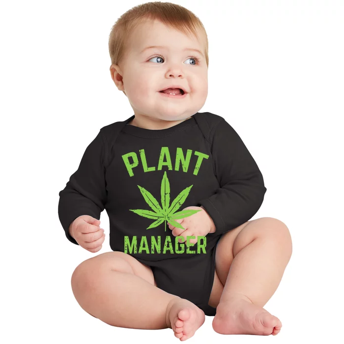 Plant Manager Weed Leaf Cannabis Marijuana Funny 420 Stoner Baby Long Sleeve Bodysuit