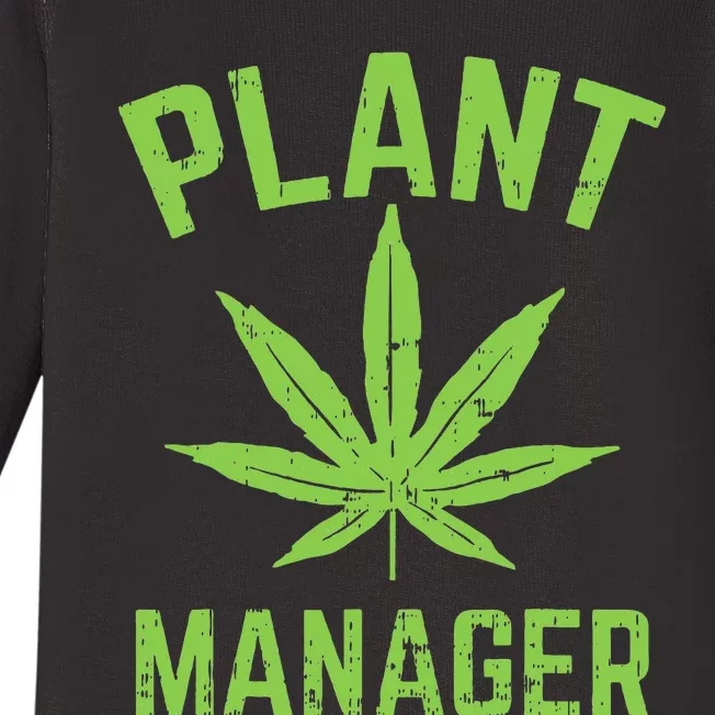 Plant Manager Weed Leaf Cannabis Marijuana Funny 420 Stoner Baby Long Sleeve Bodysuit