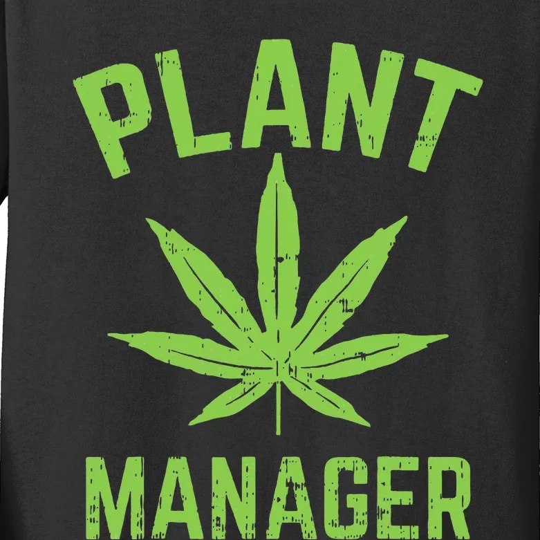 Plant Manager Weed Leaf Cannabis Marijuana Funny 420 Stoner Kids Long Sleeve Shirt