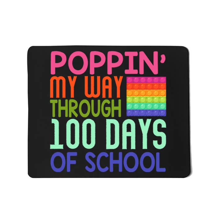 Poppin My Way Through 100 Days Funny 100th Day Of School Kid Mousepad