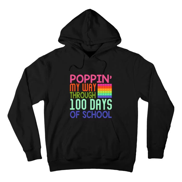 Poppin My Way Through 100 Days Funny 100th Day Of School Kid Tall Hoodie