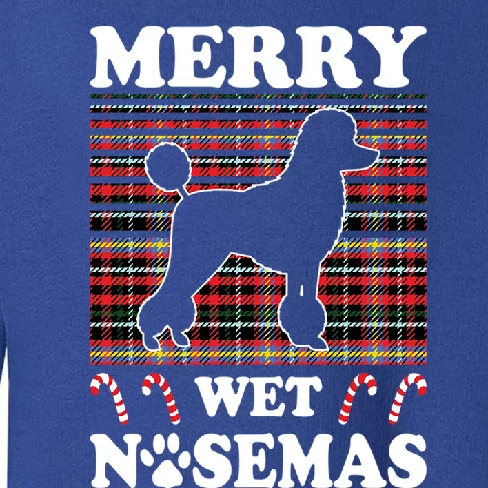 Poodle Merry Wet Nosemas Christmas Poodle Owner Funny Gift Toddler Sweatshirt