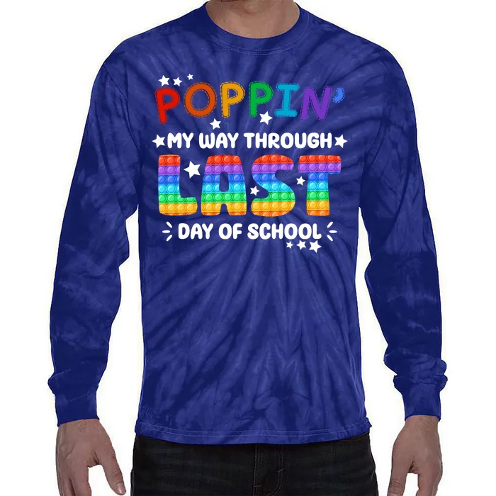 Poppin My Way Through Last Day Of School Tie-Dye Long Sleeve Shirt