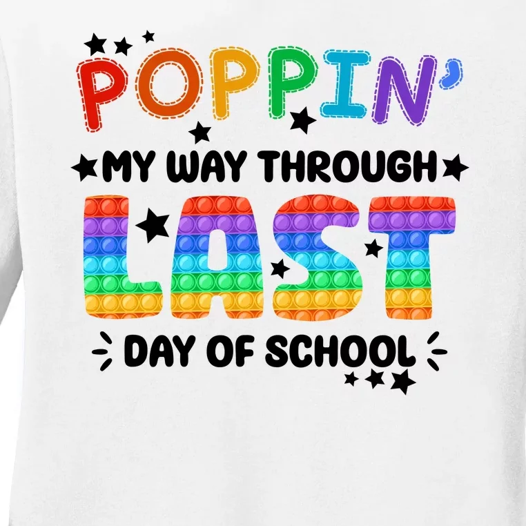 Poppin My Way Through Last Day Of School Ladies Long Sleeve Shirt