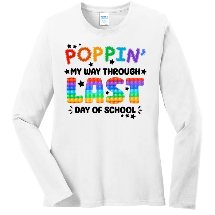 Poppin My Way Through Last Day Of School Ladies Long Sleeve Shirt