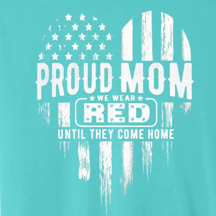 Proud Mom We Wear Red Friday Military ChromaSoft Performance T-Shirt