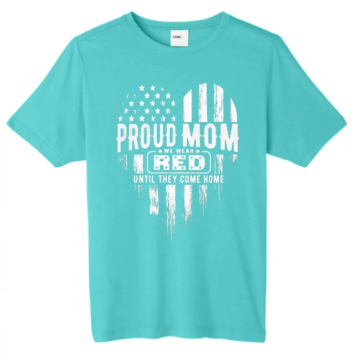 Proud Mom We Wear Red Friday Military ChromaSoft Performance T-Shirt