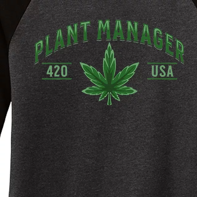 Plant Manager Weed Leaf Cannabis Marijuana Stoner 420 USA Women's Tri-Blend 3/4-Sleeve Raglan Shirt