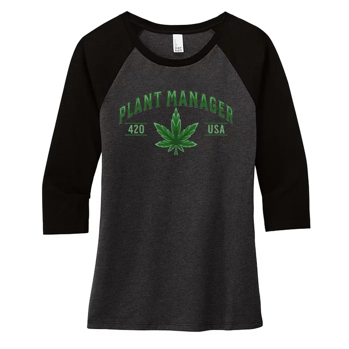 Plant Manager Weed Leaf Cannabis Marijuana Stoner 420 USA Women's Tri-Blend 3/4-Sleeve Raglan Shirt