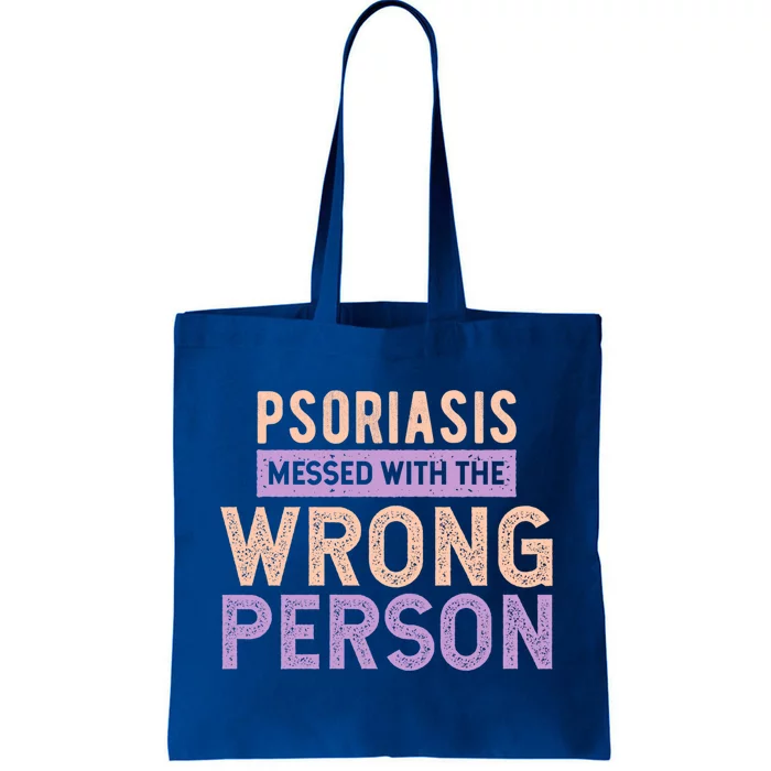 Psoriasis Messed With The Wrong Person Awareness Funny Gift Tote Bag