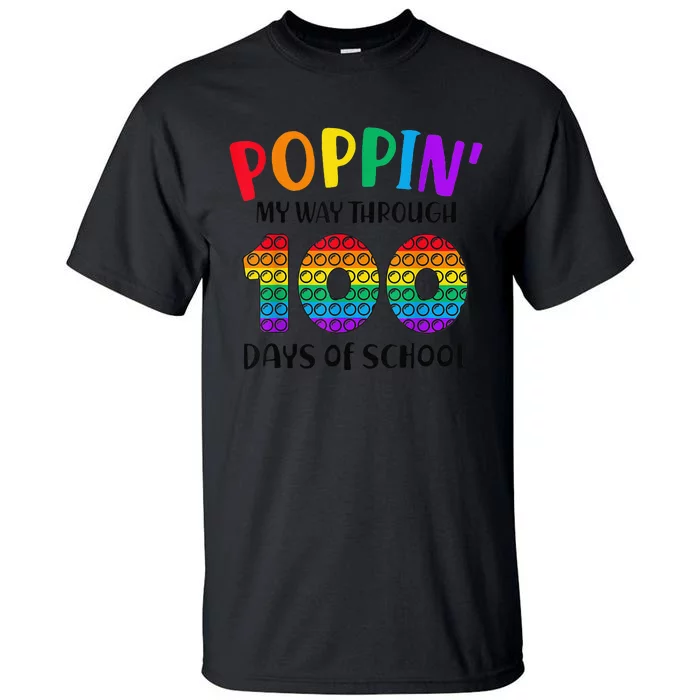 Poppin My Way Through 100 Days of School 100th Day Pop Tall T-Shirt