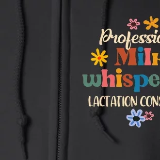 Professional Milk Whisperer Lactation Consultant Breastfeed Full Zip Hoodie