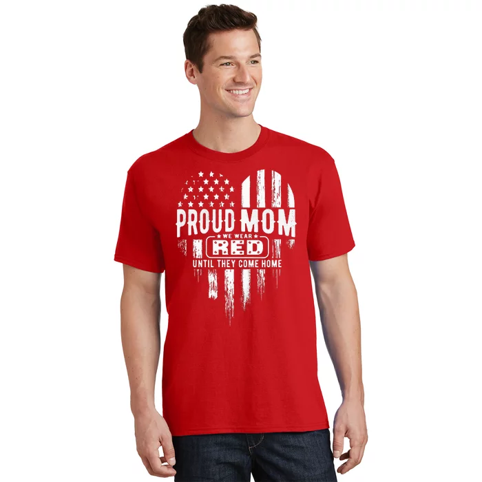 Proud Mom We Wear Red Friday Military T-Shirt