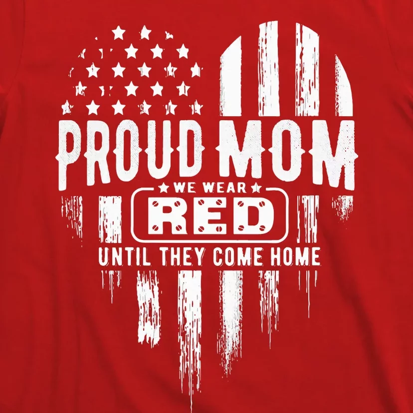 Proud Mom We Wear Red Friday Military T-Shirt